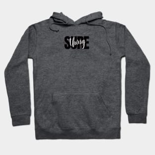 Sure Thing Hoodie